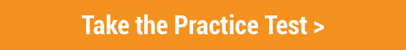 Take the Practice Test Take the Practice Test